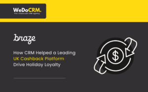 How CRM Helped a Leading UK Cashback Platform Drive Holiday Loyalty